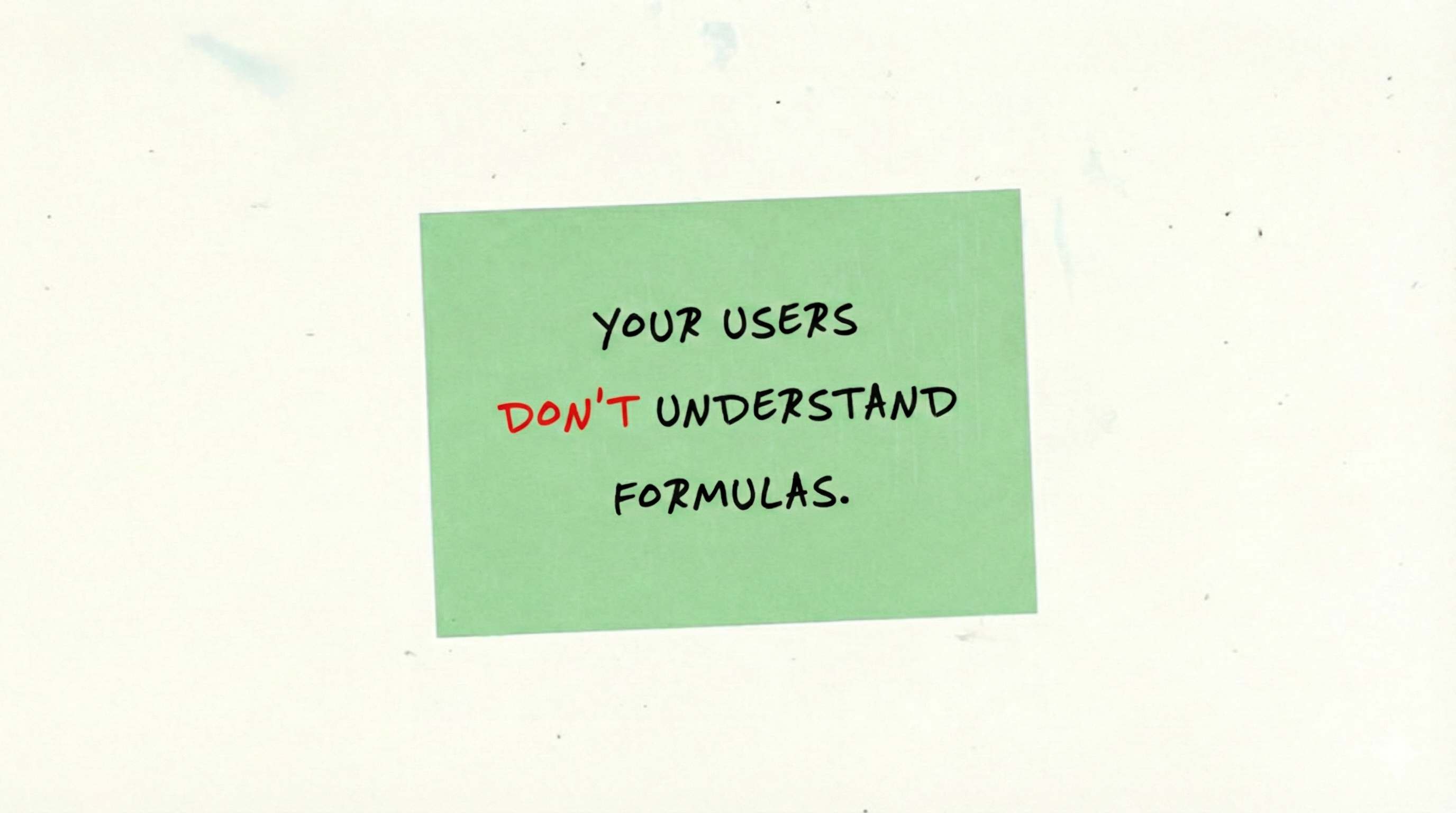 Your users don't understand formulas